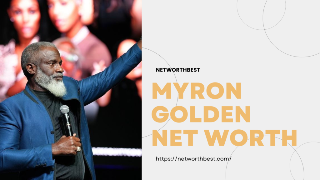 Myron Golden Net Worth